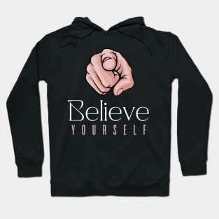 Believe yourself Hoodie